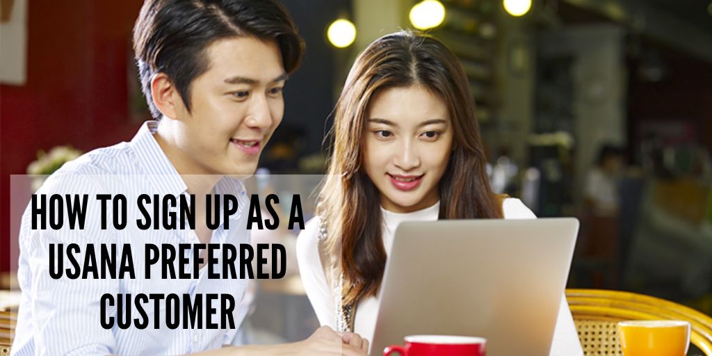 How to Sign Up as a USANA Preferred Customer Featured photo